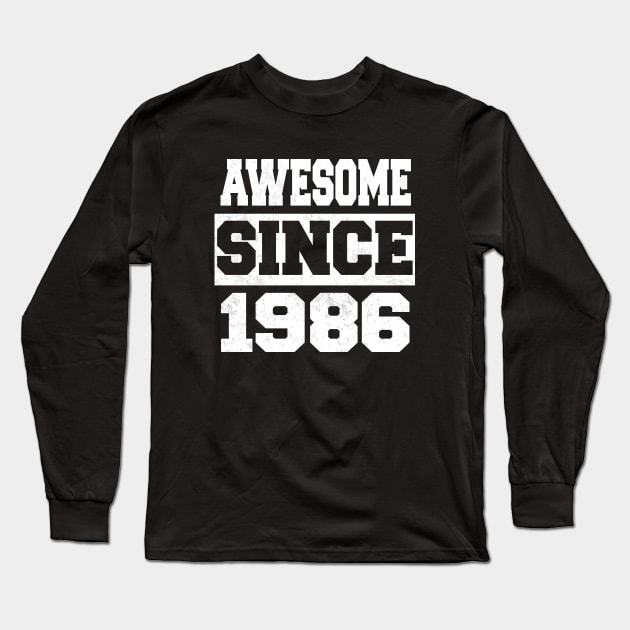 Awesome since 1986 Long Sleeve T-Shirt by LunaMay